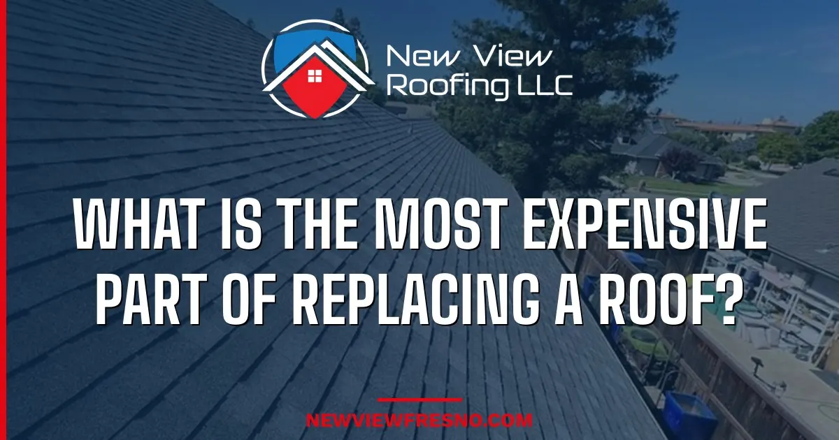 What Is the Most Expensive Part of Replacing a Roof? (Cost Breakdown)