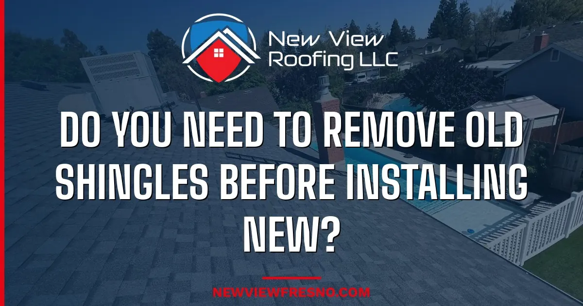 Do You Need to Remove Old Shingles Before Installing New Ones?
